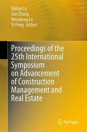 Lu / Zhang / Peng | Proceedings of the 25th International Symposium on Advancement of Construction Management and Real Estate | E-Book | www.sack.de