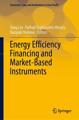 Liu / Taghizadeh-Hesary / Yoshino | Energy Efficiency Financing and Market-Based Instruments | E-Book | sack.de