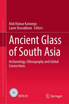 Kanungo / Dussubieux |  Ancient Glass of South Asia | eBook | Sack Fachmedien