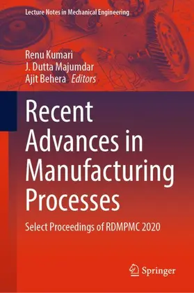 Kumari / Behera / Majumdar |  Recent Advances in Manufacturing Processes | Buch |  Sack Fachmedien