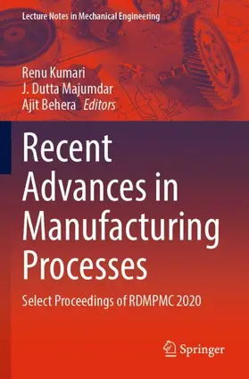 Kumari / Behera / Majumdar |  Recent Advances in Manufacturing Processes | Buch |  Sack Fachmedien