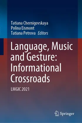 Chernigovskaya / Eismont / Petrova |  Language, Music and Gesture: Informational Crossroads | eBook | Sack Fachmedien