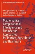 Srivastava / Thakur / Laohakosol |  Mathematical, Computational Intelligence and Engineering Approaches for Tourism, Agriculture and Healthcare | Buch |  Sack Fachmedien