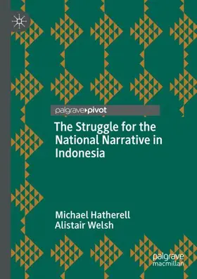 Welsh / Hatherell |  The Struggle for the National Narrative in Indonesia | Buch |  Sack Fachmedien