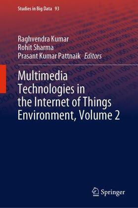 Kumar / Pattnaik / Sharma |  Multimedia Technologies in the Internet of Things Environment, Volume 2 | Buch |  Sack Fachmedien