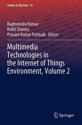 Kumar / Pattnaik / Sharma |  Multimedia Technologies in the Internet of Things Environment, Volume 2 | Buch |  Sack Fachmedien