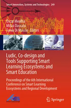 Mealha / Di Mascio / Dascalu |  Ludic, Co-design and Tools Supporting Smart Learning Ecosystems and Smart Education | Buch |  Sack Fachmedien