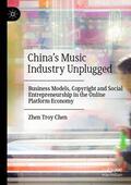 Chen |  China¿s Music Industry Unplugged | Buch |  Sack Fachmedien