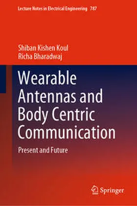 Koul / Bharadwaj | Wearable Antennas and Body Centric Communication | E-Book | sack.de