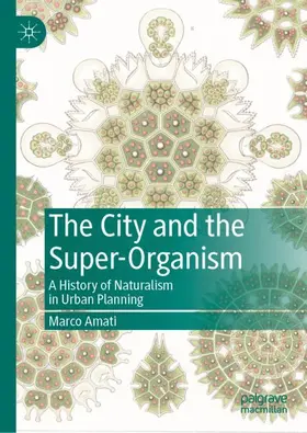 Amati |  The City and the Super-Organism | Buch |  Sack Fachmedien