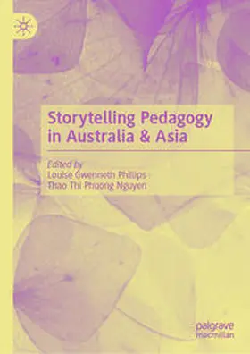 Phillips / Nguyen |  Storytelling Pedagogy in Australia & Asia | eBook | Sack Fachmedien