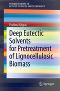 Bajpai |  Deep Eutectic Solvents for Pretreatment of Lignocellulosic Biomass | Buch |  Sack Fachmedien