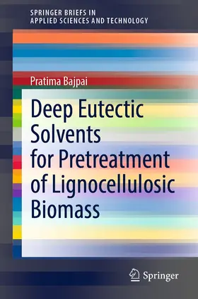 Bajpai | Deep Eutectic Solvents for Pretreatment of Lignocellulosic Biomass | E-Book | www.sack.de