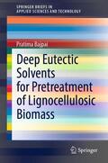 Bajpai |  Deep Eutectic Solvents for Pretreatment of Lignocellulosic Biomass | eBook | Sack Fachmedien