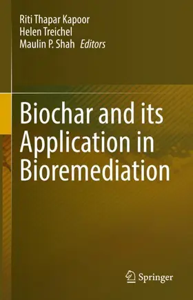 Thapar Kapoor / Treichel / Shah |  Biochar and its Application in Bioremediation | Buch |  Sack Fachmedien