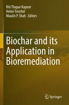 Thapar Kapoor / Treichel / Shah |  Biochar and its Application in Bioremediation | Buch |  Sack Fachmedien