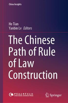 Lv / Tian | The Chinese Path of Rule of Law Construction | Buch | 978-981-1641-29-9 | sack.de