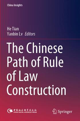 Lv / Tian | The Chinese Path of Rule of Law Construction | Buch | 978-981-1641-32-9 | sack.de