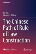 Lv / Tian |  The Chinese Path of Rule of Law Construction | Buch |  Sack Fachmedien