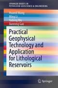 Wang / Li / Wu |  Practical Geophysical Technology and Application for Lithological Reservoirs | eBook | Sack Fachmedien