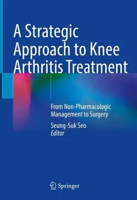 Seo | A Strategic Approach to Knee Arthritis Treatment | Buch | 978-981-16-4216-6 | www.sack.de