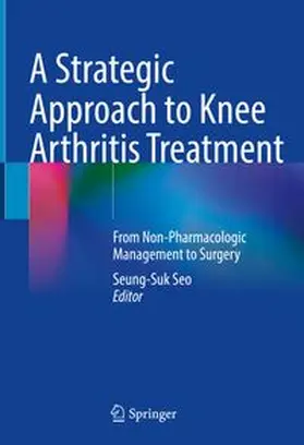 Seo |  A Strategic Approach to Knee Arthritis Treatment | eBook | Sack Fachmedien