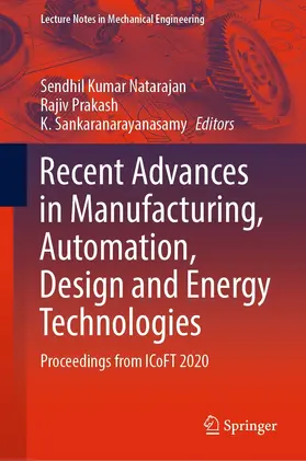 Natarajan / Prakash / Sankaranarayanasamy | Recent Advances in Manufacturing, Automation, Design and Energy Technologies | E-Book | sack.de