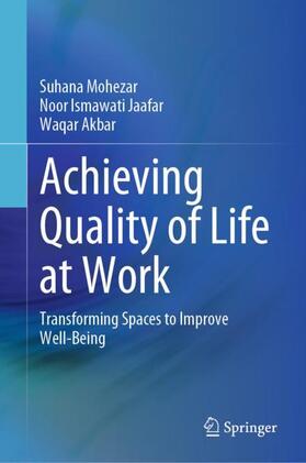 Mohezar / Akbar / Jaafar | Achieving Quality of Life at Work | Buch | 978-981-1642-64-7 | sack.de