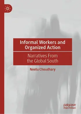 Choudhary |  Informal Workers and Organized Action | eBook | Sack Fachmedien