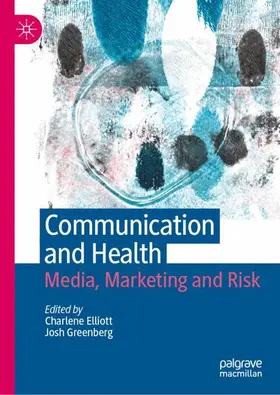 Greenberg / Elliott | Communication and Health | Buch | 978-981-16-4289-0 | www.sack.de