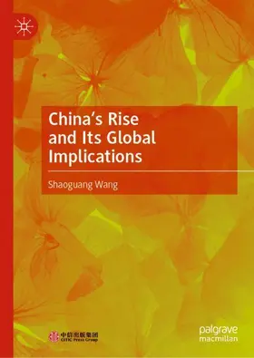 Wang |  China's Rise and Its Global Implications | Buch |  Sack Fachmedien