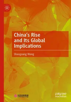 Wang |  China's Rise and Its Global Implications | Buch |  Sack Fachmedien