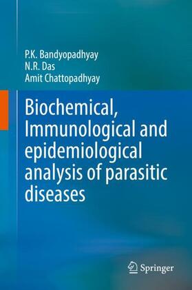 Bandyopadhyay / Chattopadhyay / Das | Biochemical, Immunological and Epidemiological Analysis of Parasitic Diseases | Buch | 978-981-1643-83-5 | sack.de