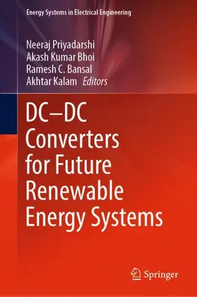Priyadarshi / Kalam / Bhoi | DC-DC Converters for Future Renewable Energy Systems | Buch | 978-981-16-4387-3 | sack.de
