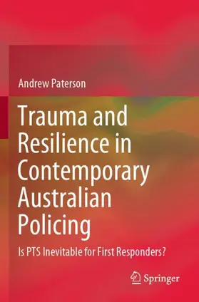 Paterson |  Trauma and Resilience in Contemporary Australian Policing | Buch |  Sack Fachmedien