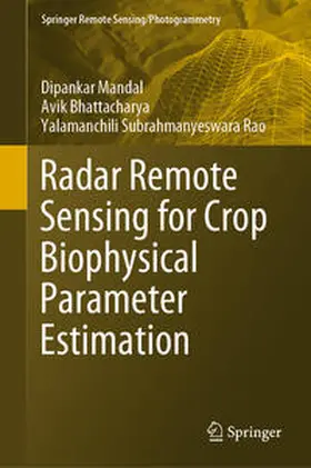Mandal / Bhattacharya / Rao |  Radar Remote Sensing for Crop Biophysical Parameter Estimation | eBook | Sack Fachmedien