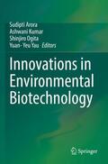 Arora / Yau / Kumar |  Innovations in Environmental Biotechnology | Buch |  Sack Fachmedien