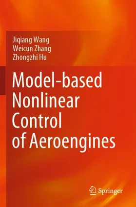 Wang / Hu / Zhang |  Model-based Nonlinear Control of Aeroengines | Buch |  Sack Fachmedien