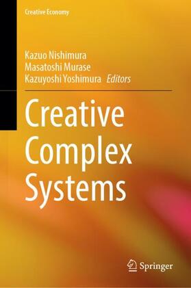 Nishimura / Yoshimura / Murase | Creative Complex Systems | Buch | 978-981-1644-56-6 | sack.de