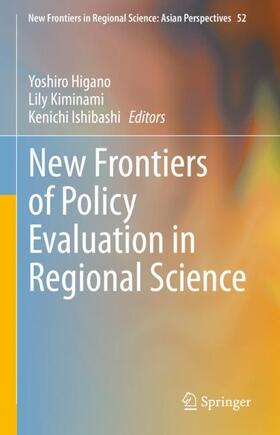 Higano / Ishibashi / Kiminami | New Frontiers of Policy Evaluation in Regional Science | Buch | 978-981-1645-00-6 | sack.de
