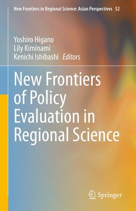 Higano / Kiminami / Ishibashi | New Frontiers of Policy Evaluation in Regional Science | E-Book | sack.de