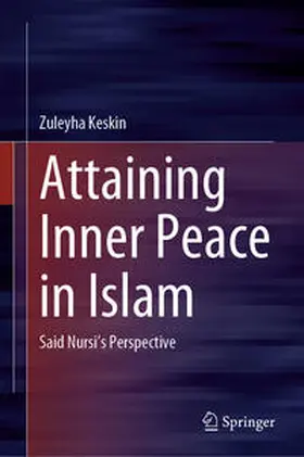 Keskin |  Attaining Inner Peace in Islam | Buch |  Sack Fachmedien