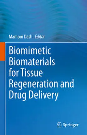 Dash | Biomimetic Biomaterials for Tissue Regeneration and Drug Delivery | E-Book | www.sack.de