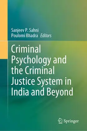 Sahni / Bhadra |  Criminal Psychology and the Criminal Justice System in India and Beyond | eBook | Sack Fachmedien