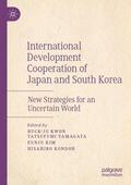 Kwon / Kondoh / Yamagata |  International Development Cooperation of Japan and South Korea | Buch |  Sack Fachmedien