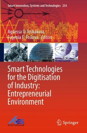 Frolova / Inshakova |  Smart Technologies for the Digitisation of Industry: Entrepreneurial Environment | Buch |  Sack Fachmedien