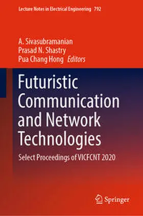 Sivasubramanian / Shastry / Hong | Futuristic Communication and Network Technologies | E-Book | sack.de