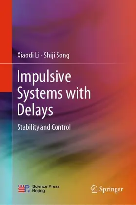 Song / Li |  Impulsive Systems with Delays | Buch |  Sack Fachmedien