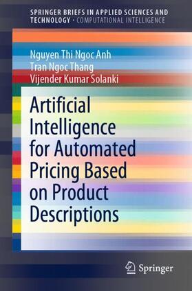 Anh / Solanki / Thang |  Artificial Intelligence for Automated Pricing Based on Product Descriptions | Buch |  Sack Fachmedien