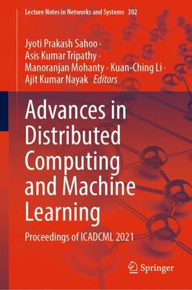 Sahoo / Tripathy / Nayak | Advances in Distributed Computing and Machine Learning | Buch | 978-981-1648-06-9 | sack.de
